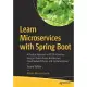 Learn Microservices with Spring Boot: A Practical Approach to Restful Services Using an Event-Driven Architecture, Cloud-Native Patterns, and Containe