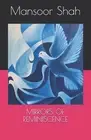 Mirrors of Reminiscence by Mansoor Shah Paperback Book