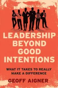 在飛比找博客來優惠-Leadership Beyond Good Intenti
