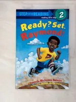 【書寶二手書T3／原文小說_D8I】READY? SET. RAYMOND!（STEP INTO READING, STEP 2）_NELSON, VAUNDA MICHEAUX/ ANDERSON, DEREK (ILT)