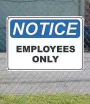 NOTICE Employees Only - OSHA Safety SIGN 10" x 14"