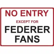 Metal Sign - "NO ENTRY EXCEPT FOR FEDERER FANS" ROGER