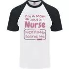 Mom and a Nurse Nothing Scares Me Mothers Day Mens s/s Baseball T-Shirt
