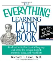 THE EVERYTHING LEARNING LATIN BOOK By Richard E Prior **BRAND NEW**