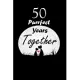 50 Purrfect years Together: Celebrate Simple Blank Lined Writing Journal For valentines day gifts, Commitment day To Write In Gift For Kitten cat