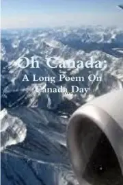 Oh Canada: A Long Poem on Canada Day by Martin Avery (English) Paperback Book