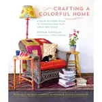 CRAFTING A COLORFUL HOME: A ROOM-BY-ROOM GUIDE TO PERSONALIZING YOUR SPACE WITH COLOR