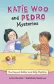 Katie Woo and Pedro Mysteries: The Peanut Butter and Jelly Mystery