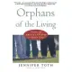 Orphans of the Living: Stories of America’s Children in Foster Care