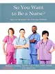 So You Want to Be a Nurse?—Success Strategies for Nursing Students