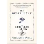 THE RESTAURANT: A 2,000-YEAR HISTORY OF DINING OUT