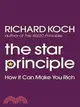 The Star Principle: How It Can Make You Rich