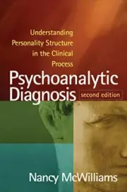 Psychoanalytic Diagnosis: Understanding Persona, McWilliams, Shedler, Wallin**