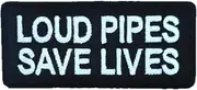 Loud Pipes Save Lives Patch, 3 inches - Harley Biker Vest Patch Motorcycle MC Club, Embroidered Patch Iron-On/Sew-On for Vest, Jacket, Jeans