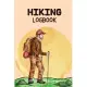 Hiking LogBook: Hiking Journal With Prompts To Write In, Weather, Difficulty, Description Trail Log Book, Hiker’’s Journal, Hiking Jour
