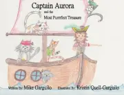 CAPTAIN AURORA AND THE MOST PURRRFECT TREASURE By Mike Garguilo & Kristin NEW