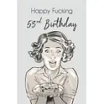 HAPPY FUCKING 53RD BIRTHDAY: LINED NOTEBOOK/JOURNAL