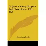 SIR JAMES YOUNG SIMPSON AND CHLOROFORM, 1811-1870
