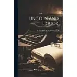 LINCOLN AND LIQUOR