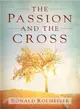 The Passion and the Cross