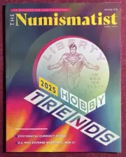 THE NUMISMATIST MAGAZINE FOR COIN COLLECTORS - APRIL 2025 - DC COMIC SUPERMAN