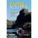 Paddle Routes of the Inland Northwest: 50 Flatwater and Whitewater Trips for Canoe & Kayak