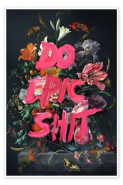 Do Epic Shit Matte Poster