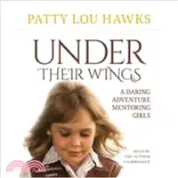 在飛比找三民網路書店優惠-Under Their Wings ― A Daring A