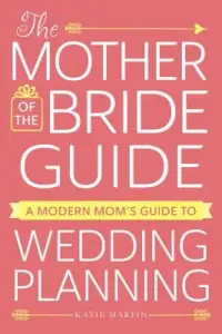 在飛比找博客來優惠-The Mother of the Bride Guide:
