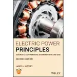 ELECTRIC POWER PRINCIPLES: SOURCES, CONVERSION, DISTRIBUTION AND USE