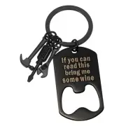 Bottle Opener Keychain Gifts, If You Can Read This Bring Me Some Wine, Black