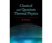 Classical and Quantum Thermal Physics