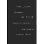 STORM CHASING: NOTEBOOK STORM CHASING MULTI LANGUAGE, STORM CHASING LOVERS, PERFECT AS A GIFT