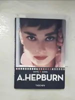 【書寶二手書T9／傳記_BA5】AUDREY HEPBURN_DUNCAN, PAUL (EDT)/ FEENEY, F. X./ KOBAL COLLECTION (PHT)