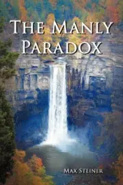 Steiner - Manly Paradox - New paperback or softback - 10 - S555z