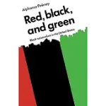 RED BLACK AND GREEN BLACK NATIONALISM IN THE U.S.