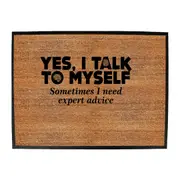 Yes I Talk To Myself - Funny Novelty Doormat Man Cave Floor mat