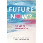 FUTURE NOW?: THE ART OF IMAGINATION