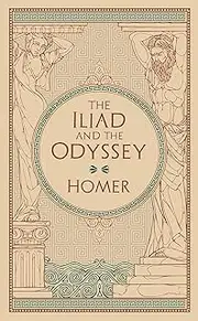 The Iliad and The Odyssey: (Barnes & Noble Collectible Classics: Omnibus Edition)