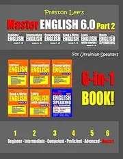 Preston Lee’s Master English 6.0 - Part 2 For Ukrainian Speakers