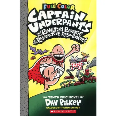 Captain Underpants and the Revolting Revenge of the Radioactive Robo-Boxers