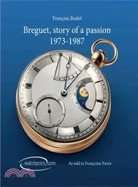 在飛比找三民網路書店優惠-Breguet, Story of a Passion: 1