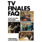 TV FINALES FAQ: ALL THAT’S LEFT TO KNOW ABOUT THE ENDINGS OF YOUR FAVORITE TV SHOWS