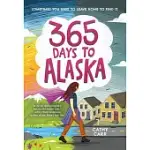 365 DAYS TO ALASKA