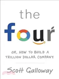 在飛比找三民網路書店優惠-The Four : How Amazon, Apple, 