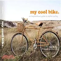 在飛比找三民網路書店優惠-My Cool Bike ─ An Inspirationa