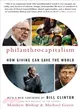 Philanthrocapitalism ─ How Giving Can Save the World