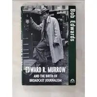 在飛比找蝦皮購物優惠-Edward R. Murrow and the Birth
