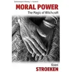 MORAL POWER: THE MAGIC OF WITCHCRAFT