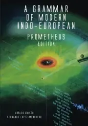 A GRAMMAR OF MODERN INDO-EUROPEAN, PROMETHEUS EDITION: By Carlos Quiles NEW